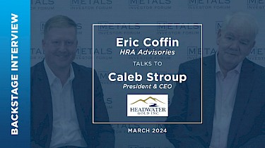 Caleb Stroup of Headwater Gold Inc. talks to Eric Coffin at Metals Investor Forum | March 2024